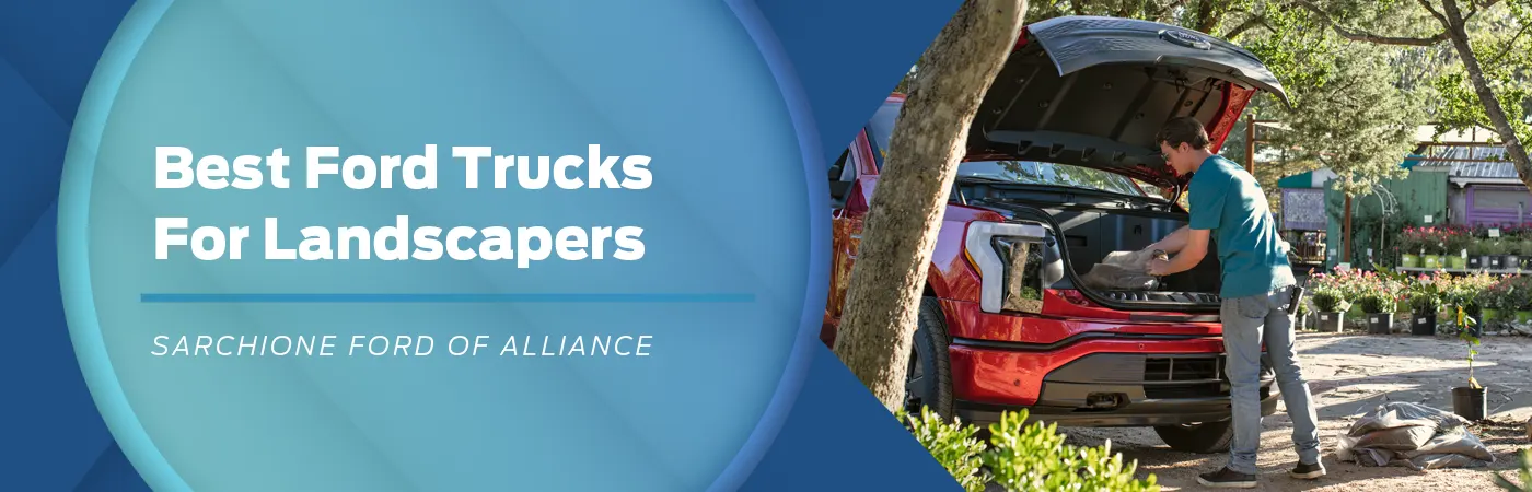 Best Ford Trucks for Landscapers | Sarchione Ford Alliance