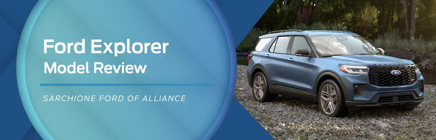 Ford Explorer Model Overview | Sarchione Ford of Alliance