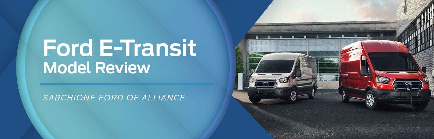 2023 Ford E-Transit Model Overview - Sarchione Ford of Alliance